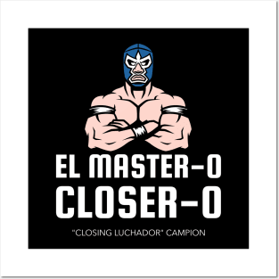 El Master - o Closer - o! Sales Luchador Posters and Art